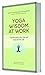 Yoga Wisdom at Work