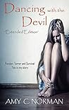 Dancing with the Devil by Amy C Norman
