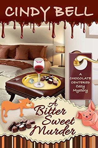 A Bitter Sweet Murder (Chocolate Centered Mystery, #3)