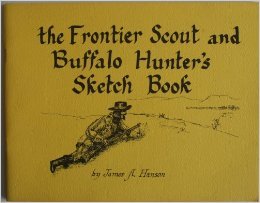 The Frontier Scout and Buffalo Hunter's Sketch Book