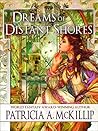 Dreams of Distant Shores by Patricia A. McKillip