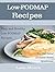 Low-FODMAP Diet Recipes: Easy and Healthy Low FODMAP Recipes For IBS Relief (Irritable Bowel Syndrome)