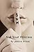 Not Your Princess by Jessica Mitzel
