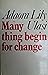 Many Things Begin to Change