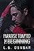 Paradise Tempted: The Begin...