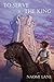 To Serve the King (Sevalian...