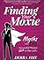 Finding Your Moxie: Myths a...