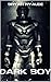 Dark Boy (Legacies of Monst...