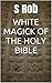 White Magick of the Holy Bible