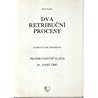 Dva retribuční procesy