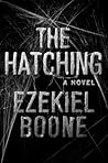 The Hatching by Ezekiel Boone