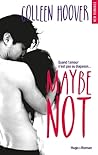 Maybe Not by Colleen Hoover