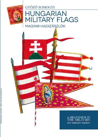 Hungarian Military Flags (Paperback)