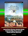 The Atlanta and Savannah Campaigns 1864 - The U.S. Army Campaigns of the Civil War - General Grant, Sherman, Johnston, Hardee, Rocky Face Ridge, Resaca, Cassville, Pickett's Mill Line, Mud Creek
