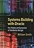 Systems Building with Oracle: The Theory and Practice of Database Design