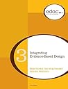 Integrating Evidence-Based Design: Practicing the Healthcare Design Process (EDAC Study Guide, Volume 3)