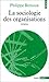 La sociologie des organisations : initiation