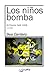 Los niños bomba