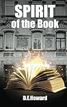 Spirit of the Book by D.E. Howard Spirit of the Book by D.E. Howard