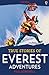 True Stories of Everest Adventures: Usborne True Stories