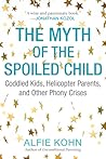 The Myth of the Spoiled Child by Alfie Kohn