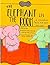The Elephant in the Room: A Childrens Book for Grief and Loss