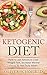 Ketogenic Diet: How to use Ketosis to Lose Weight, Increase Mental Focus, & Feel Truly Alive! + The Top 140 Recipes: (2 Bonus Books included!) (Weight ... Recipes, Ketogenic Cookbook, Paleo.)