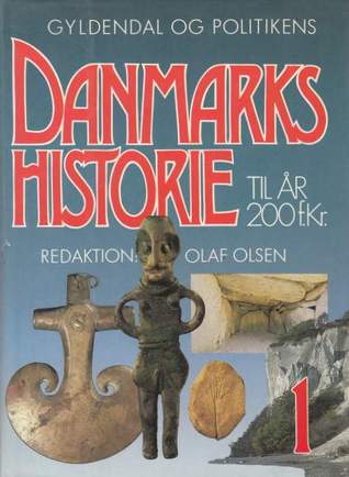 I begyndelsen: fra de ældste tider til ca. år 200 f.Kr. (Gyldendal og Politikens Danmarkshistorie, #1)