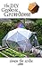 The DIY Geodesic Growdome by Simon Mitchell