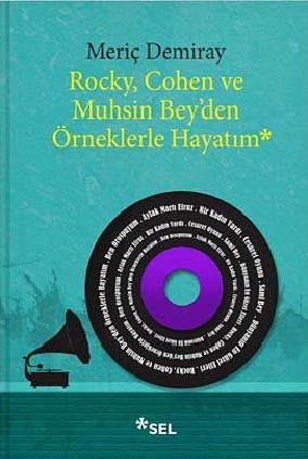 Rocky, Cohen ve Muhsin Bey'den Örneklerle Hayatım