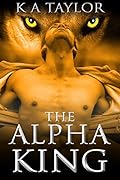 The Alpha King: A Titanic Shifter Romance