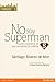 No soy Superman: Luces y sombras de una conversación interior
