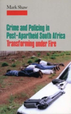 Crime in Post-apartheid South Africa (Paperback)