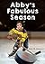 Abby's Fabulous Season