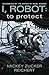 To Protect (I, Robot: Reichert #1)