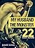 Erotica: My Husband Is The Monster (New Adult Romance Multi Book Mega Bundle Erotic Sex Tales Taboo Bundle)(New Adult Erotica, Taboo, Fantasy, Fetish)