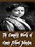 The Complete Works of Annie Fellows Johnston (29 Complete Works of Annie Fellows Johnston Including Asa Holmes, Cicely and Other Stories, Georgina of The Rainbows, Big Brother, And More)