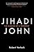 Jihadi John: The Making of a Terrorist