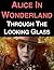 Alice In Wonderland: Through The Looking Glass