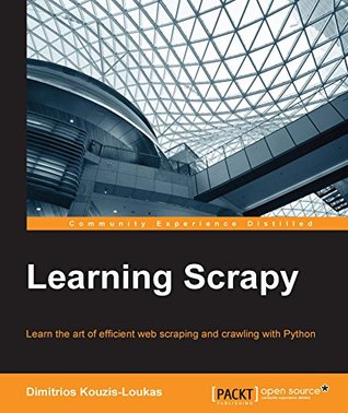 Learning Scrapy (Kindle Edition)