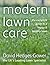 Modern Lawn Care: The Complete Guide to a Happy & Healthy Lawn