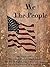 We The People (Illustrated): The Constitution, The Declaration of Independence, The Bill of Rights, The Federalist Papers, The Virginia Declaration of Rights and more...