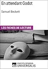 En attendant Godot de Samuel Beckett: Les Fiches de lecture d'Universalis (French Edition)