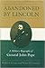 Abandoned By Lincoln: A Mil...