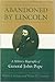 Abandoned By Lincoln by Wallace Schutz