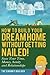 How To Build Your Dream Home Without Getting Nailed! by The Chubby Builder