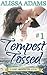 Tempest Tossed #1 (A Love Unexpected Serial - Tempest Tossed)