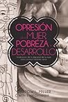 Opresión de la mujer, pobreza y desarrollo Opresión de la mujer, pobreza y desarrollo