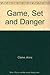 Game set and danger