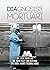 Diagnosis 3: Mortuari